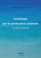 Cover of Sociologia per le professioni sanitarie. Concetti e strumenti