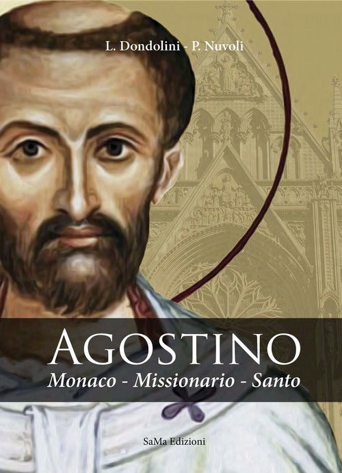 Cover of Agostino. Monaco, missionario, santo