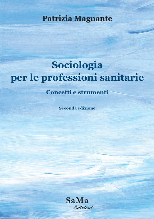 Cover of Sociologia per le professioni sanitarie. Concetti e strumenti