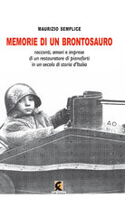 Cover of Memorie di un brontosauro. Racconti, amori e imprese di un restauratore di pianoforti in un secolo di storia d'Italia