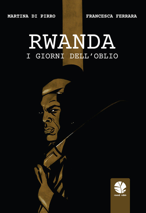 Cover of Rwanda. I giorni dell'oblio