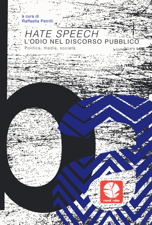 Cover of Hate speech. L'odio nel discorso pubblico. Politica, media, società