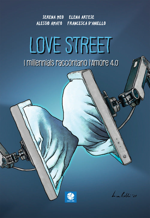 Cover of Love street. I millennials raccontano l'amore 4.0
