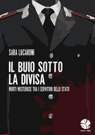 Cover of buio sotto la divisa. Morti misteriose tra i servitori dello Stato