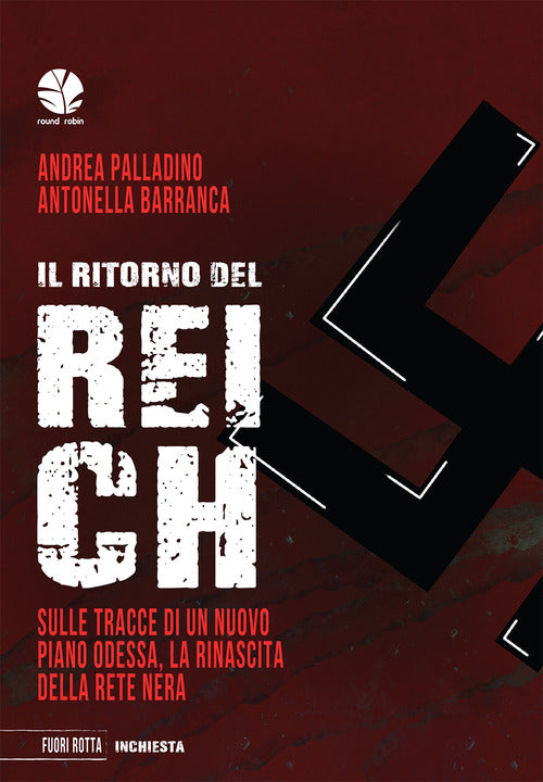 Cover of ritorno del reich. Sulle tracce di un nuovo piano Odessa, la rinascita della rete nera