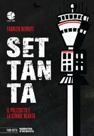 Cover of Settanta. Il poliziotto e la strage negata