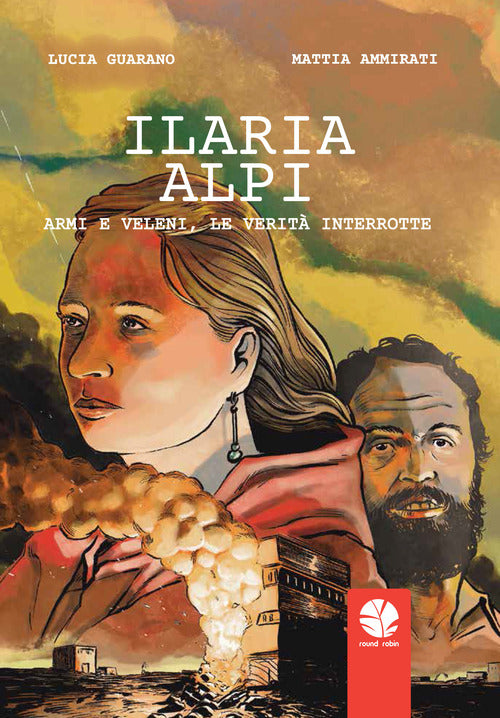 Cover of Ilaria Alpi. Armi e veleni, le verità interrotte