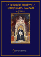 Cover of filosofia medievale spiegata dai ragazzi