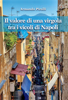 Cover of valore di una virgola tra i vicoli di Napoli