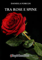 Cover of Tra rose e spine