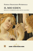 Il mio Eden. Dolce l'esibizion del Divin Maestro