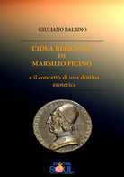 Cover of idea religiosa di Marsilio Ficino e il concetto di una dottrina esoterica