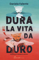 Cover of Dura la vita da duro. Albi illustrati