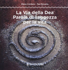 Cover of via della dea. Parole di saggezza per la vita