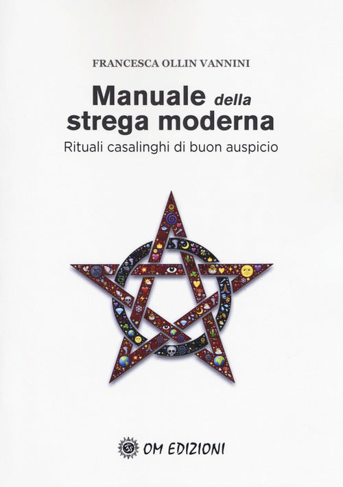 Cover of Manuale della strega moderna. Rituali casalinghi di buon auspicio