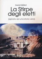 Cover of stirpe degli eletti (ispirato ad una storia vera)