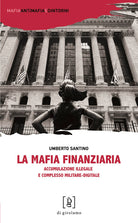 La mafia finanziaria. Accumulazione illegale e complesso militare-digitale
