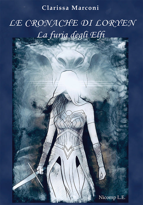 La furia degli elfi. Le cronache di Loryen