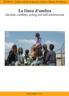 La linea d'ombra identit, conflitto, acting out nell'adolescenza