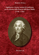 Inghilterra e Svezia: termini di confronto per la riforma della Francia dell'abate Mably (1740-1783)