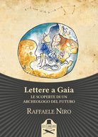 Cover of Lettere a Gaia. Le scoperte di un archeologo del futuro