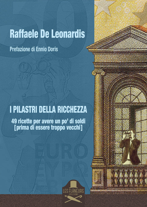 Cover of pilastri della ricchezza. 49 ricette per avere un po' di soldi (prima di essere troppo vecchi)