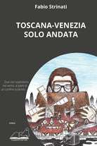 Cover of Toscana-Venezia solo andata