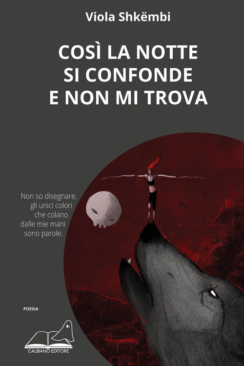 Cover of Così la notte si confonde e non mi trova