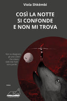 Cover of Così la notte si confonde e non mi trova