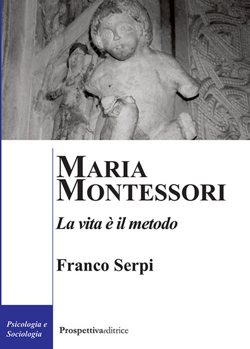 Cover of Maria Montessori. La vita è il metodo