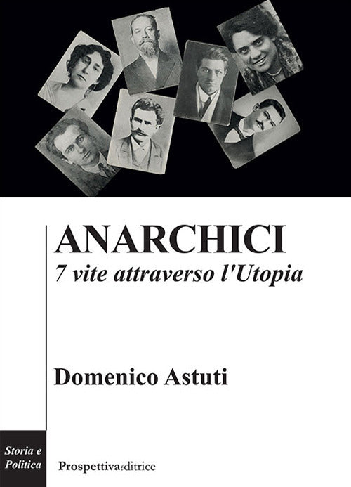 Cover of Anarchici. 7 vite attraverso l'utopia