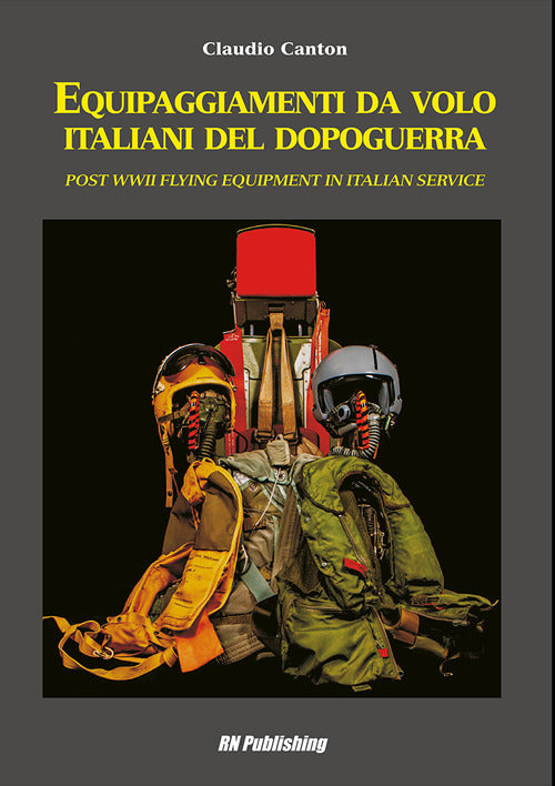 Cover of Equipaggiamenti da volo italiani del dopoguerra. Ediz. italiana e inglese