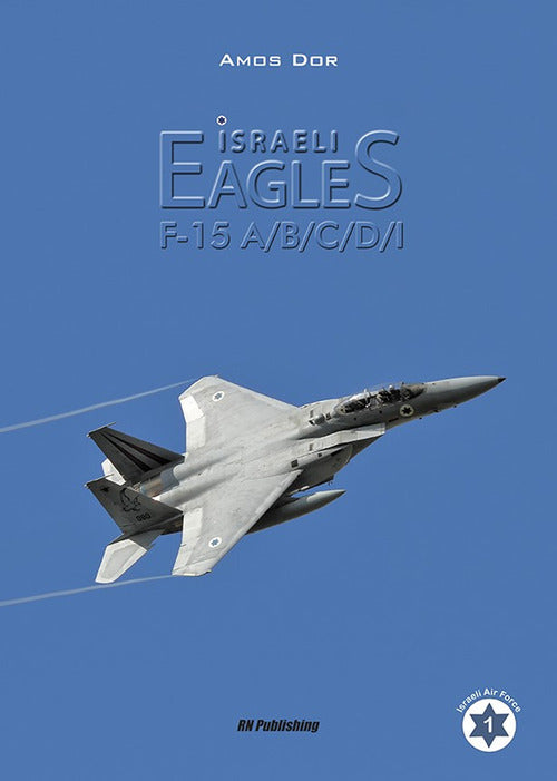 Cover of Isreli eagles F-15A/B/C/D/I