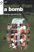 Cover of Louder than a bomb. La golden age dell'hip hop