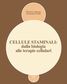 Cover of Cellule staminali: dalla biologia alle terapie cellulari
