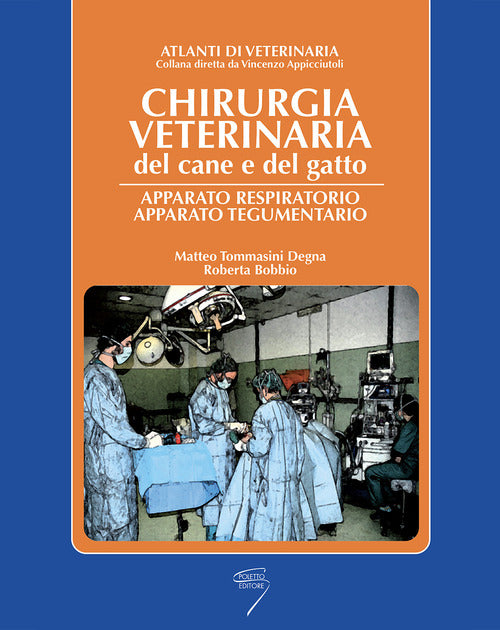 Cover of Chirurgia veterinaria del cane e del gatto. Apparato respiratorio e tegumentario