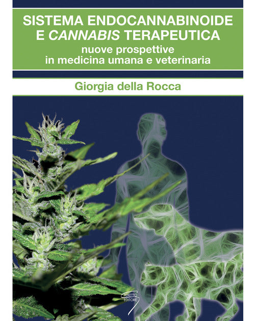 Cover of Sistema endocannabinoide e cannabis terapeutica. Nuove prospettive in medicina umana e veterinaria