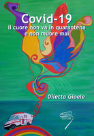 Cover of Covid-19. Il cuore non va in quarantena e non muore mai