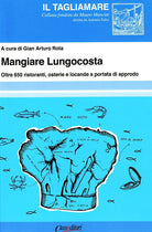 Cover of Mangiare lungocosta. Oltre 650 ristoranti, osterie e locande a portata di approdo