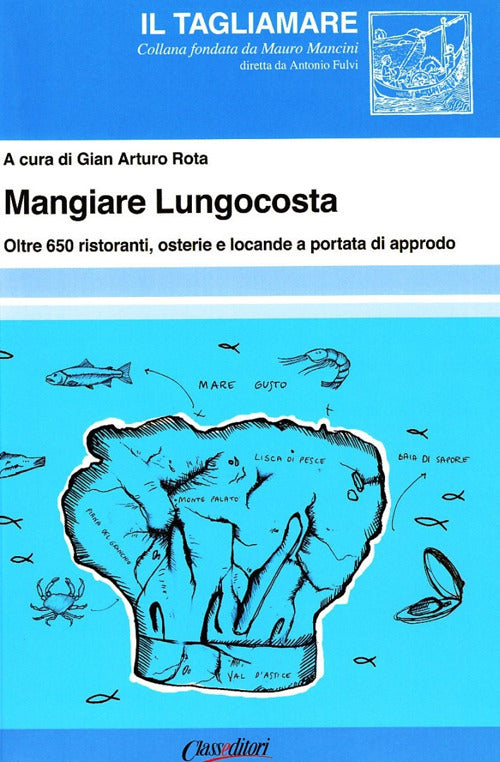 Cover of Mangiare lungocosta. Oltre 650 ristoranti, osterie e locande a portata di approdo