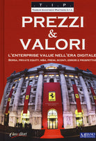 Cover of Prezzi & valori. L'enterprise value nell'era digitale. Borsa, private equity, M&A, premi, sconti, errori e prospettive