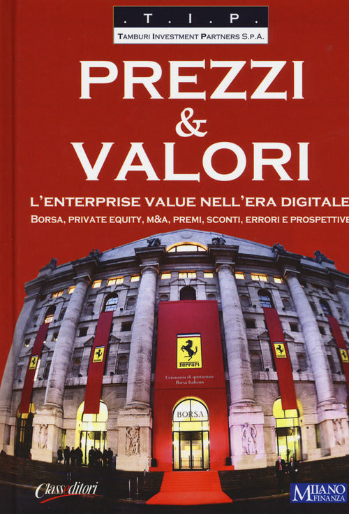 Cover of Prezzi & valori. L'enterprise value nell'era digitale. Borsa, private equity, M&A, premi, sconti, errori e prospettive