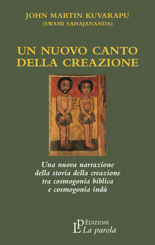 Cover of nuovo canto della creazione. Una nuova narrazione della storia della creazione tra cosmogonia biblica e cosmonia indù