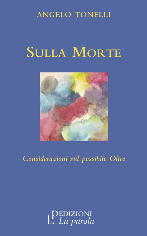 Cover of Sulla morte. Considerazioni sul possibile oltre