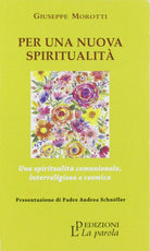 Cover of Per una nuova spiritualità. Una spiritualità comunionale, interreligiosa e cosmica