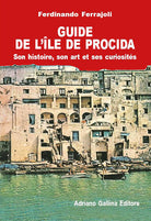 Cover of Guide de Procida. Historie, art et curiosités