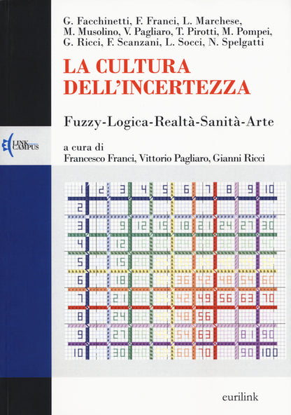 Cover of cultura dell'incertezza. Fuzzy-logica-realtà-sanità-arte