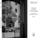 Cover of Tracce di vita nel silenzio. L'antico carcere delle Murate di Firenze