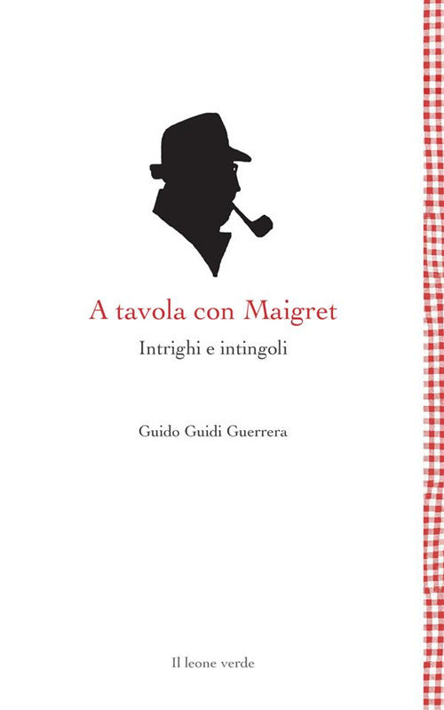 Cover of A tavola con Maigret. Intrighi e intingoli