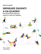 Cover of Imparare davanti a un quadro. Arte moderna per osservare, scoprire e creare con i bambini